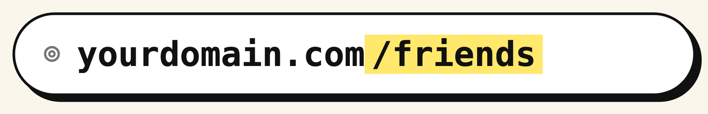 A hand-drawn browser address bar reading yourdomain.com/friends, with /friends highlighted in yellow